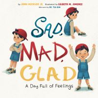 Book Cover for Sad, Mad, Glad by John Micklos