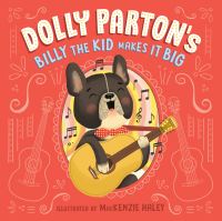 Book Cover for Dolly Parton's Billy the Kid Makes It Big by Dolly Parton, Erica S Perl, Dolly Parton