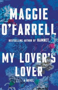 Book Cover for My Lover's Lover by Maggie OFarrell