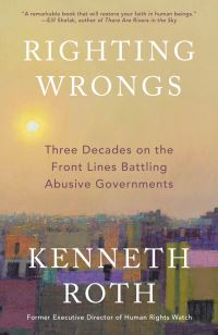 Book Cover for Righting Wrongs by Kenneth Roth