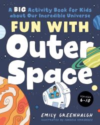Book Cover for Fun With Outer Space by Emily Greenhalgh