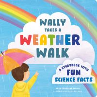 Book Cover for Wally Takes a Weather Walk by Bree Sunshine Smith