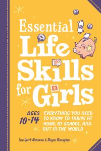 Book Cover for Essential Life Skills for Girls by Lisa Quirk Weinman, Megan Monaghan
