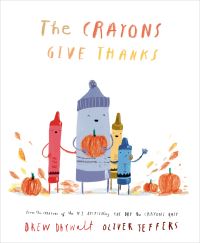 Book Cover for The Crayons Give Thanks by Drew Daywalt, Oliver Jeffers