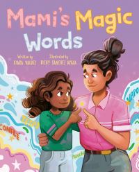 Book Cover for Mami's Magic Words by Kiara Valdez