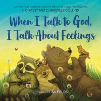 Book Cover for When I Talk to God, I Talk About Feelings by Chrissy Metz, Bradley Collins