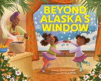 Book Cover for Beyond Alaska's Window by Patrice Gopo