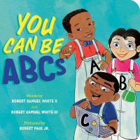 Book Cover for You Can Be ABCs by Robert Samuel White, Robert Samuel White