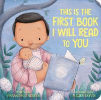 Book Cover for This Is the First Book I Will Read to You by Francesco Sedita