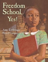 Book Cover for Freedom School, Yes! by Amy Littlesugar