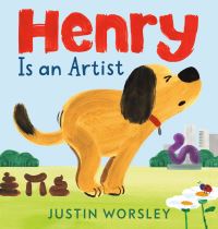 Book Cover for Henry Is an Artist by Justin Worsley