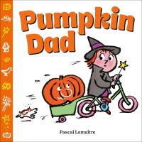 Book Cover for Pumpkin Dad by Pascal Lemaître