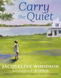 Book Cover for Carry the Quiet by Jacqueline Woodson