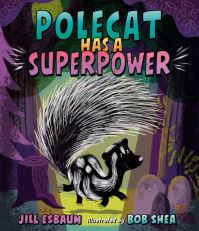 Book Cover for Polecat Has a Superpower by Jill Esbaum