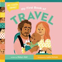 Book Cover for My First Book of Travel by Robyn Wall, Lydia Nichols
