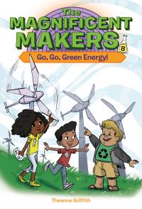 Book Cover for Go, Go, Green Energy! by Theanne Griffith