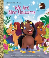 Book Cover for We Are Afro Unicorns by April Showers, Anthony Conley
