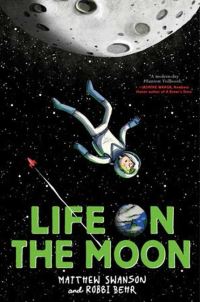 Book Cover for Life on the Moon by Matthew Swanson