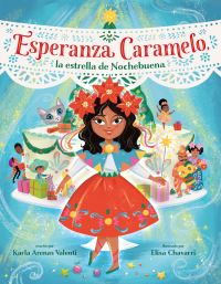Book Cover for Esperanza Caramelo, La Estrella De Nochebuena (Esperanza Caramelo, the Star of Nochebuena Spanish Edition) by Karla Arenas Valenti, Elisa Chavarri