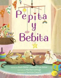 Book Cover for Pepita Y Bebita (Pepita Meets Bebita Spanish Edition) by Ruth Behar, Gabriel FryeBehar