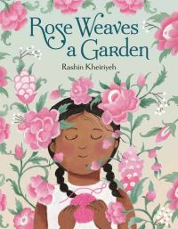 Book Cover for Rose Weaves a Garden by Rashin Kheiriyeh