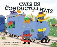 Book Cover for Cats in Conductor Hats by Sudipta BardhanQuallen