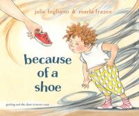 Book Cover for Because of a Shoe by Julie Fogliano