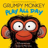 Book Cover for Grumpy Monkey Play All Day by Suzanne Lang