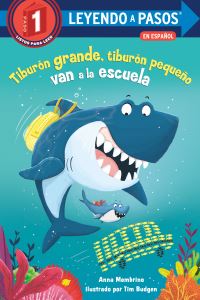 Book Cover for Tiburón Grande, Tiburón Pequeño Van a La Escuela (Big Shark, Little Shark Go to School) by Anna Membrino