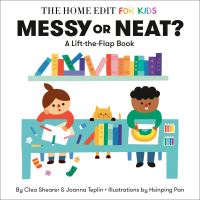 Book Cover for Messy or Neat?: A Lift-the-Flap Book by Clea Shearer, Joanna Teplin