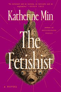 Book Cover for The Fetishist by Katherine Min
