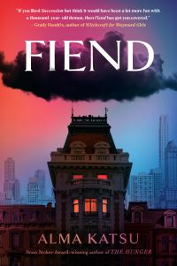 Book Cover for Fiend by Alma Katsu