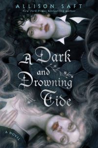 Book Cover for A Dark and Drowning Tide by Allison Saft