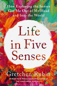 Book Cover for Life in Five Senses by Gretchen Rubin