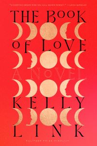 Book Cover for The Book of Love by Kelly Link
