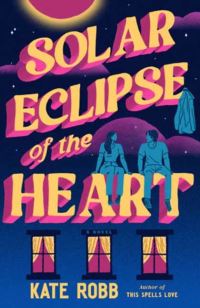 Book Cover for Solar Eclipse of the Heart by Kate Robb