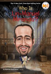 Book Cover for Who Is Lin-Manuel Miranda? by Elijah ReyDavid Matos