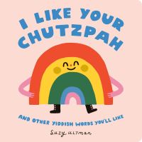 Book Cover for I Like Your Chutzpah by Suzy Ultman