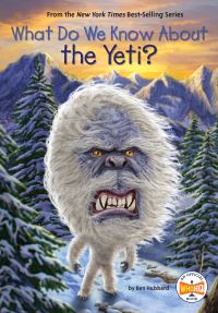 Book Cover for What Do We Know About the Yeti? by Ben Hubbard