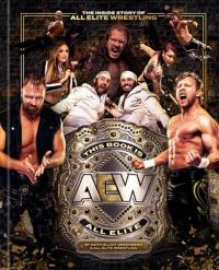 Book Cover for This Book Is All Elite by Keith Elliot Greenberg, All Elite Wrestling