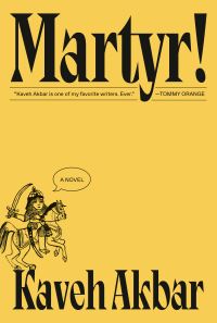 Book Cover for Martyr! by Kaveh Akbar