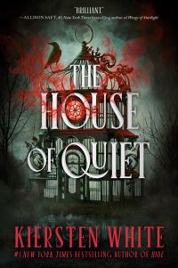 Book Cover for House of Quiet, The by Kiersten White