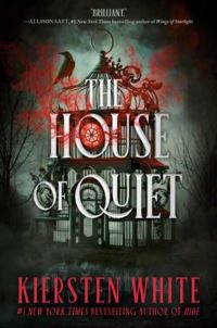 Book Cover for House of Quiet, The by Kiersten White