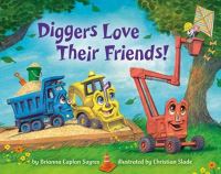 Book Cover for Diggers Love Their Friends! by Brianna Caplan Sayres