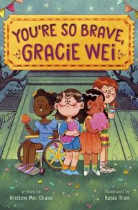Book Cover for You're So Brave, Gracie Wei by Kristen M Chase