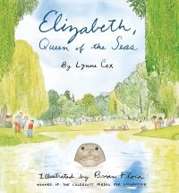 Book Cover for Elizabeth, Queen of the Seas by Lynne Cox, Brian Floca