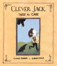 Book Cover for Clever Jack Takes the Cake by Candace Fleming, G Brian Karas