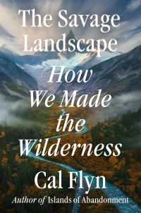 Book Cover for The Savage Landscape by Cal Flyn