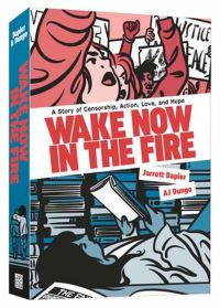 Book Cover for Wake Now in the Fire by Jarrett Dapier, AJ Dungo