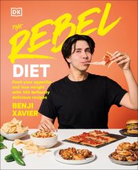 Book Cover for The Rebel Diet by Benji Xavier